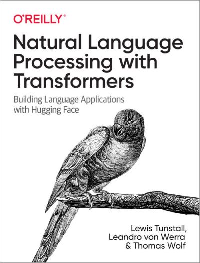 Cover for Lewis Tunstall · Natural Language Processing with Transformers: Building Language Applications with Hugging Face (Paperback Book) (2022)