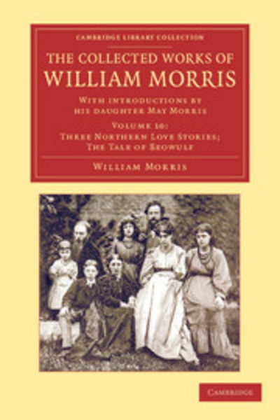 Cover for William Morris · The Collected Works of William Morris: With Introductions by his Daughter May Morris - Cambridge Library Collection - Literary  Studies (Paperback Book) (2012)