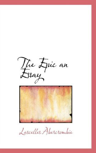 Cover for Lascelles Abercrombie · The Epic an Essay (Paperback Book) (2009)