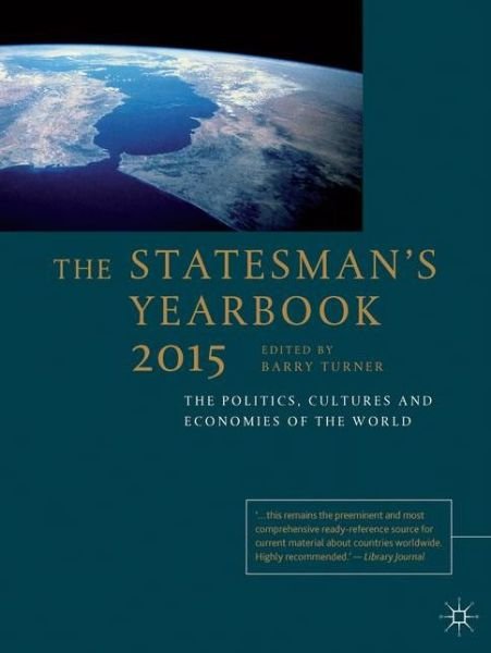 Cover for Barry Turner · The Statesman's Yearbook: the Politics, Cultures and Economies of the World (Hardcover bog) [151 Rev edition] (2014)