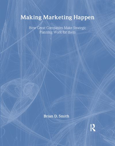 Cover for Brian Smith · Making Marketing Happen (Hardcover Book) (2021)