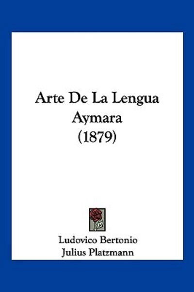 Cover for Ludovico Bertonio · Arte De La Lengua Aymara (1879) (Paperback Book) (2010)