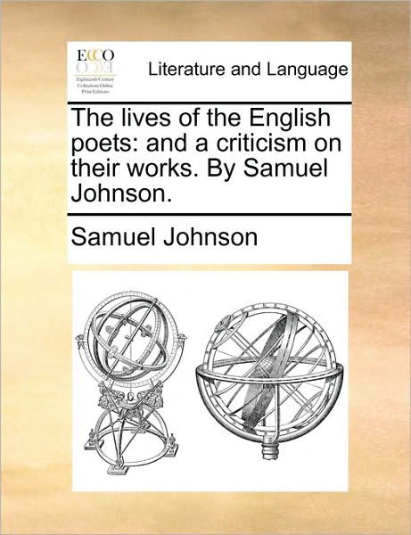 Cover for Samuel Johnson · The lives of the English poets: and a criticism on their works. By Samuel Johnson. (Taschenbuch) (2010)