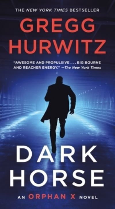 Cover for Gregg Hurwitz · Dark Horse: An Orphan X Novel - Orphan X (Taschenbuch) (2022)