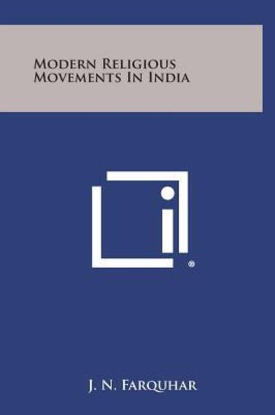 Cover for J N Farquhar · Modern Religious Movements in India (Hardcover Book) (2013)