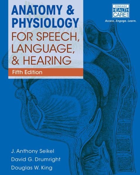Cover for King · Anatomy &amp; Physiology for Speech, L (Bog) (2015)