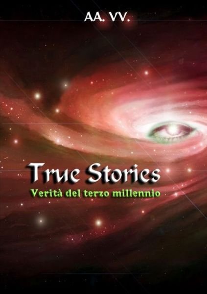 Cover for Aa VV · True Stories - Verità Del Terzo Millennio (Bog) (2013)
