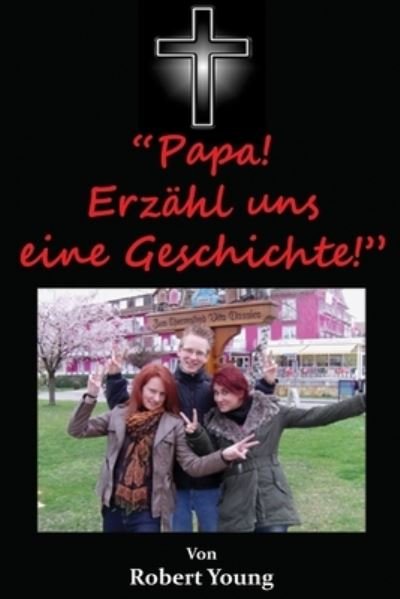 Cover for Robert Young · Papa! Erzähl Uns eine Geschichte! (Buch) (2010)