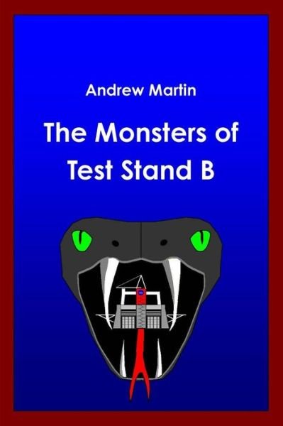 Cover for Andrew Martin · The Monsters of Test Stand B (Paperback Bog) (2014)