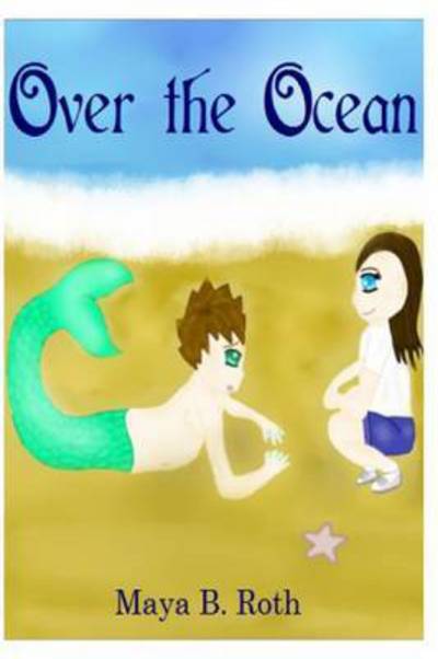 Cover for Maya B Roth · Over the Ocean (Paperback Book) (2015)