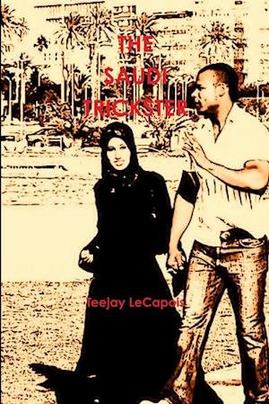 Cover for Teejay Lecapois · Saudi Trickster (Buch) (2015)