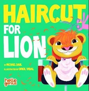 Cover for Dahl, Michael (Author) · Haircut for Lion - Hello Genius (Board book) (2020)