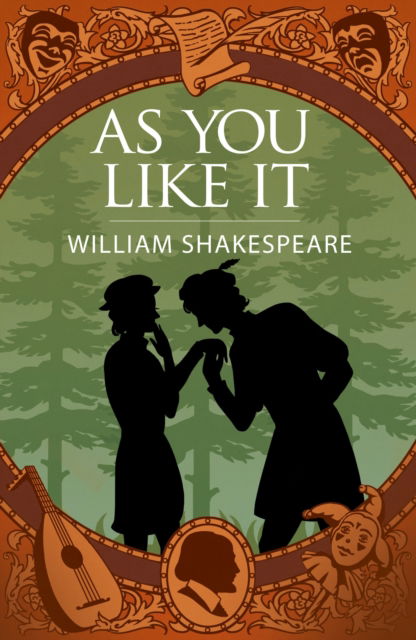 As You Like It - Arcturus Shakespeare Editions - William Shakespeare - Bücher - Arcturus Publishing Ltd - 9781398834248 - 1. August 2024