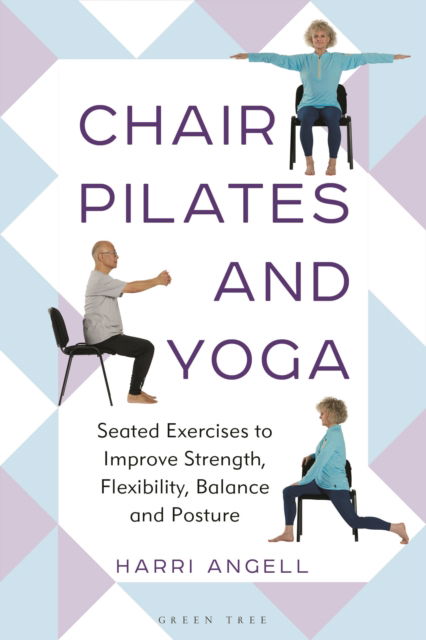 Cover for Harri Angell · Chair Pilates and Yoga: Seated Exercises to Improve Strength, Flexibility, Balance and Posture (Paperback Book) (2024)