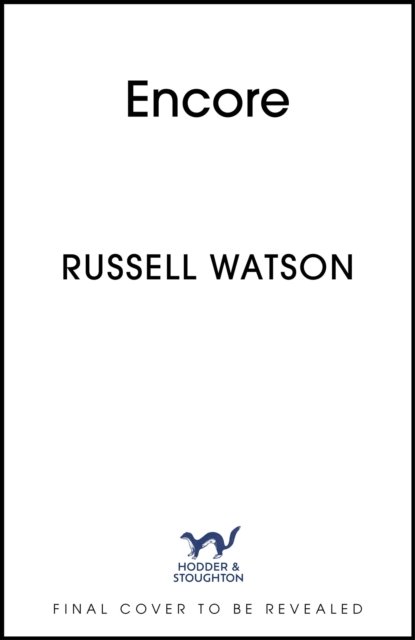 Cover for Russell Watson · Encore: My journey back to centre stage (Hardcover Book) (2024)