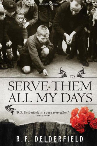 Cover for R. Delderfield · To Serve Them All My Days (Paperback Book) (2009)