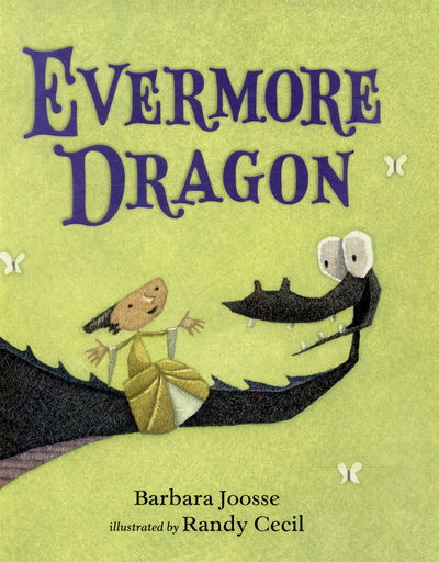 Cover for Barbara Joosse · Evermore Dragon (Hardcover Book) (2015)