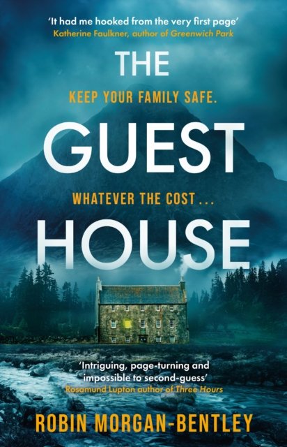 Cover for Robin Morgan-Bentley · The Guest House: ‘A tense spin on the locked-room mystery’ Observer (Paperback Book) (2022)