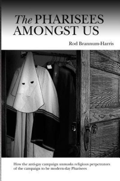 Cover for Rod Brannum-Harris · The Pharisees Amongst Us (Paperback Bog) (2006)