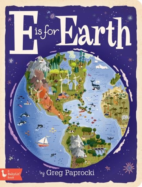 Cover for Greg Paprocki · E is for Earth (Board book) (2022)