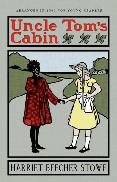 Uncle Tom's Cabin: or Life Among the Lowly - Harriet Beecher Stowe - Bücher - Applewood Books - 9781429093248 - 28. März 2013