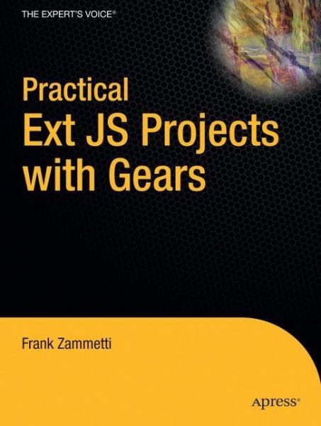 Cover for Frank Zammetti · Practical Ext JS Projects with Gears (Paperback Bog) [1st edition] (2009)