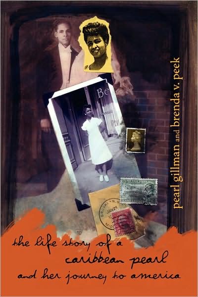 Cover for Pearl Gillman and Brenda V Gillman · The Life Story of a Caribbean Pearl and Her Journey to America (Paperback Book) (2009)