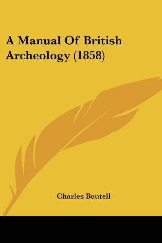 Cover for Charles Boutell · A Manual of British Archeology (1858) (Paperback Book) (2008)