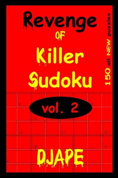 Cover for DJ Ape · Revenge of Killer Sudoku 2: 150 Killer Sudoku Puzzles (Paperback Bog) (2008)