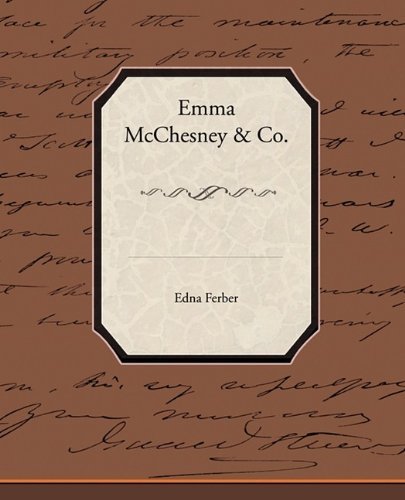 Emma Mcchesney & Co. - Edna Ferber - Boeken - Book Jungle - 9781438523248 - 3 augustus 2009