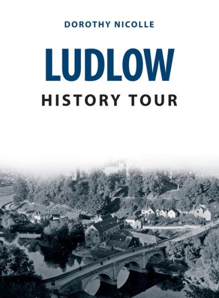 Cover for Dorothy Nicolle · Ludlow History Tour - History Tour (Paperback Book) (2019)