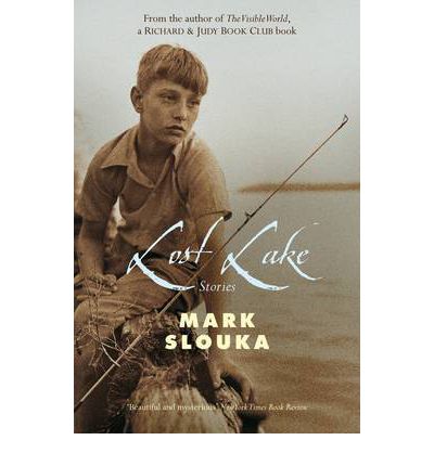 Lost Lake - Mark Slouka - Böcker - Pan Macmillan - 9781447219248 - 5 januari 2012