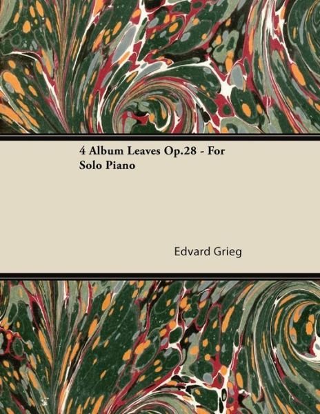 Cover for Edvard Grieg · 4 Album Leaves Op.28 - for Solo Piano (Paperback Bog) (2013)