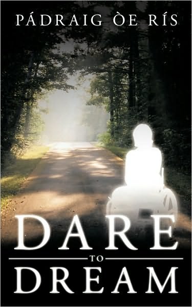 Cover for Pdraig E Rs · Dare to Dream (Paperback Book) (2009)
