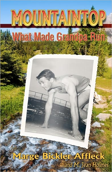 Cover for M Jean Holmes · Mountaintop: What Made Grandpa Run (Paperback Book) (2011)