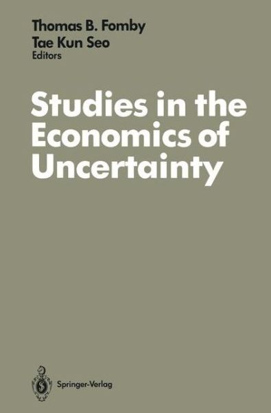 Cover for Thomas B Fomby · Studies in the Economics of Uncertainty: In Honor of Josef Hadar (Paperback Book) [Softcover reprint of the original 1st ed. 1989 edition] (2011)