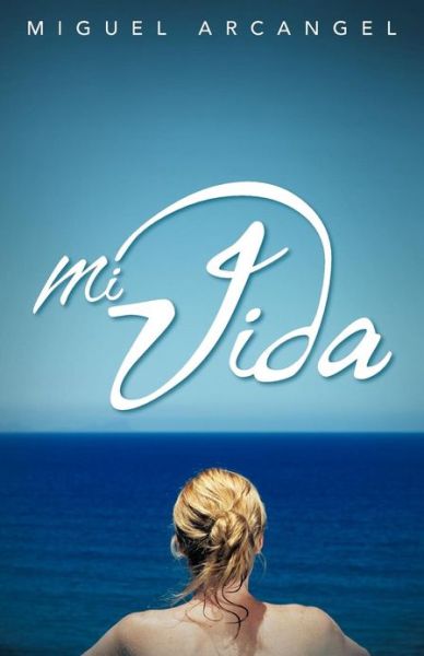 Cover for Miguel Arcangel · Mi Vida (Paperback Book) (2013)