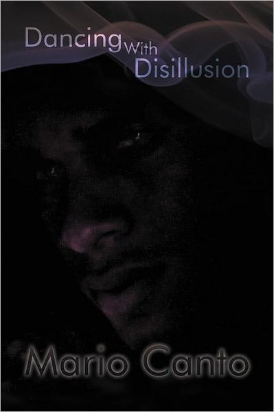 Cover for Mario Canto · Dancing with Disillusion (Paperback Book) (2011)