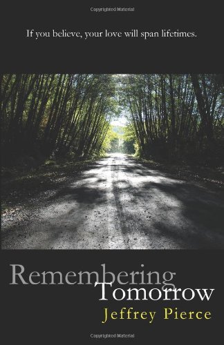 Cover for Jeffrey Pierce · Remembering Tomorrow (Paperback Book) (2011)