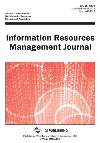 Information Resources Management Journal, Vol 25 Iss 4 - Khosrow-pour - Books - IGI Publishing - 9781466610248 - September 5, 2012