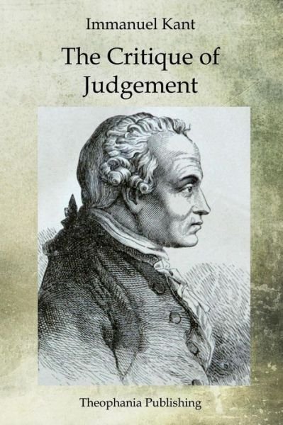The Critique of Judgement - Immanuel Kant - Livros - Createspace - 9781468025248 - 3 de dezembro de 2011