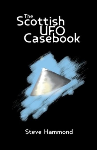 Cover for Steve Hammond · The Scottish UFO Casebook (Paperback Book) (2022)