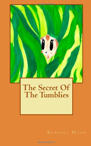 Cover for Kendall Hood · The Secret of the Tumblies (Paperback Book) (2012)