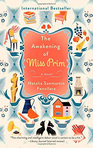 Cover for Natalia Sanmartin Fenollera · The Awakening of Miss Prim: A Novel (Taschenbuch) [Tra edition] (2014)