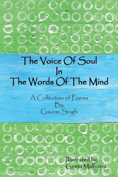 Cover for Gaurav Singh · The Voice of Soul in the Words of the Mind: a Collection of Poems (Paperback Book) (2015)