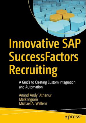 Cover for Anand ‘Andy’ Athanur · Innovative SAP SuccessFactors Recruiting: A Guide to Creating Custom Integration and Automation (Paperback Book) [1st edition] (2021)