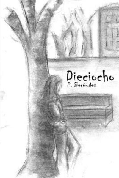 Cover for Pilar Bermudez Gil · Dieciocho (Paperback Book) (2013)