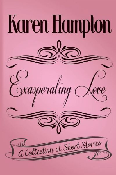 Cover for Karen Hampton · Exasperating Love (Paperback Book) (2014)