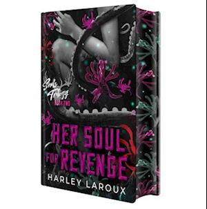 Cover for Harley Laroux · Her Soul for Revenge: Deluxe Limited Edition (Hardcover Book) (2026)