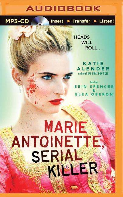 Cover for Katie Alender · Marie Antoinette, Serial Killer (MP3-CD) (2015)